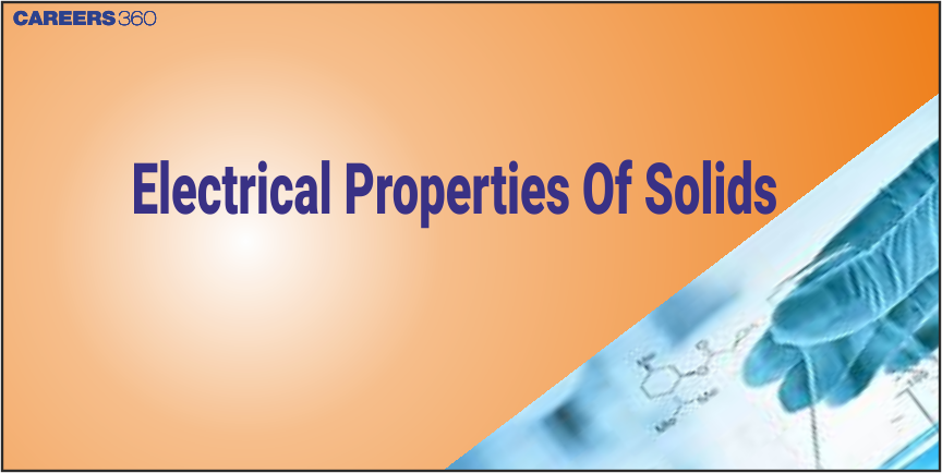 Electrical Properties Of Solids